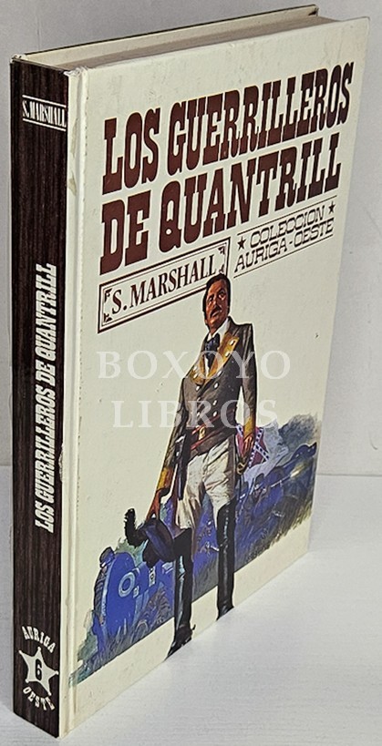 Los guerrilleros de Quantrill. Colección Auriga-Oeste 6