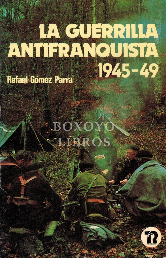 La guerrilla antifranquista 1945-1949