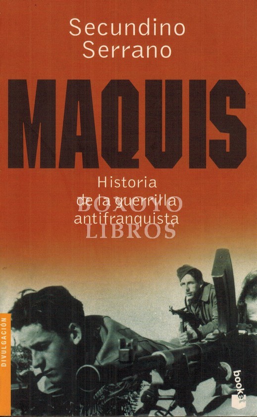 Maquis. Historia de la guerrilla antifranquista