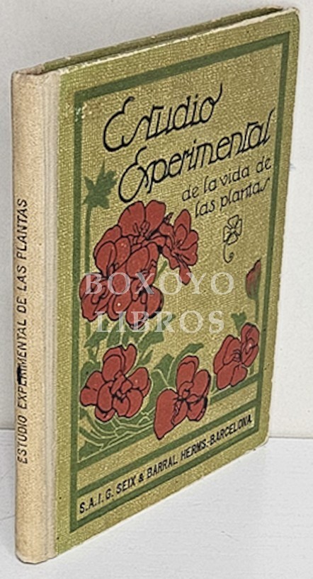 Estudio experimental de la vida de las plantas. Traducido y adaptado al castellano por Juan Palau Vera