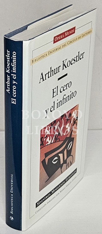 El cero y el infinito. Traducción de Eugenia Serrano Balanyà. Prólogo de Mario Vargas Llosa