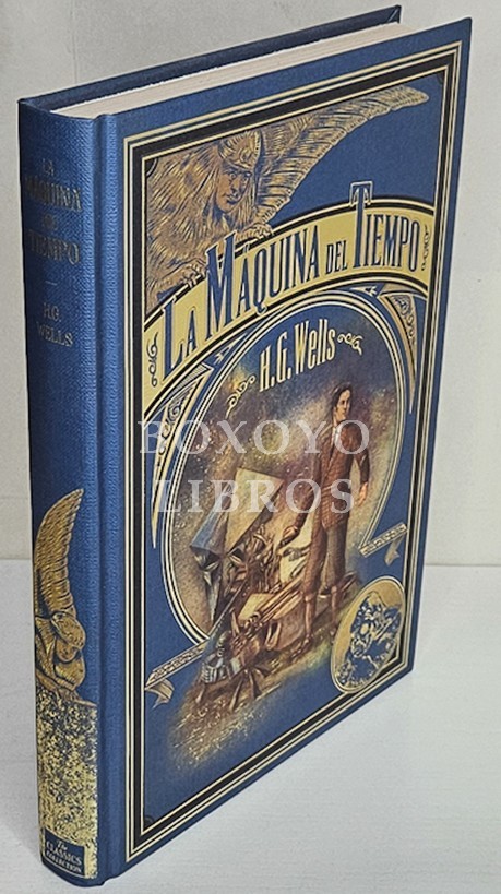 La maquina del tiempo y relatos del tiempo y el espacio. Con ilustraciones de S. Arcas