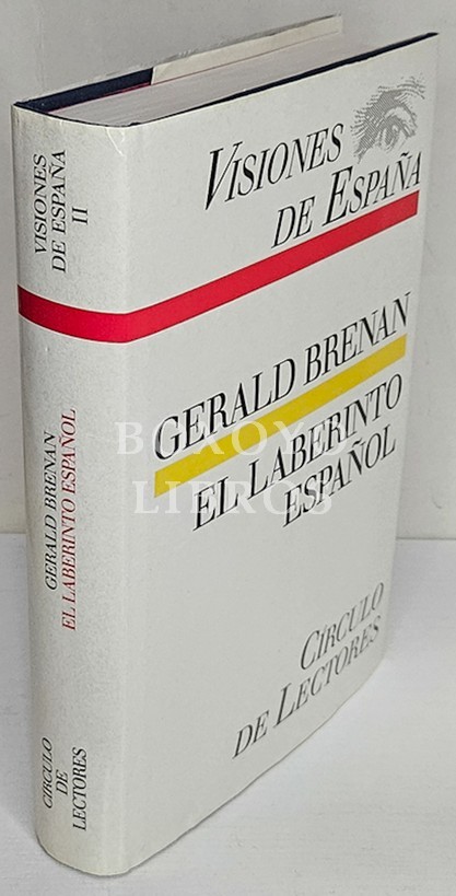 El laberinto español. Antecedentes sociales y políticos de la guerra civil. Edición de Rafael Abella