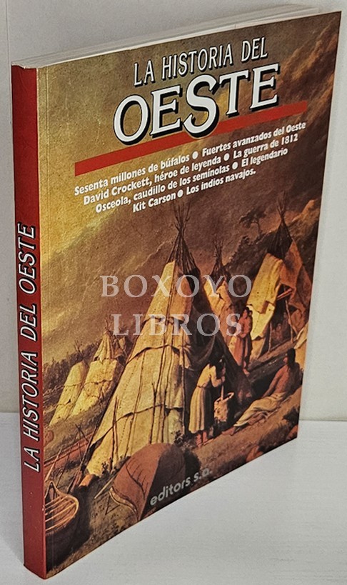 La historia del Oeste. Tomo segundo