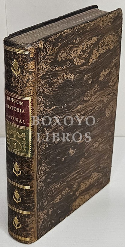 Historia Natural general y particular, escrita en francés por el Conde de.../, y traducida por D. Joseph Clavijo y Faxardo. Tomo VIII