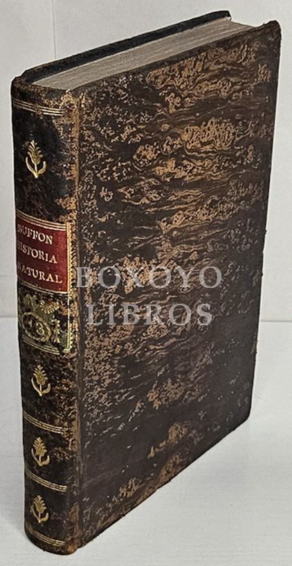 Historia Natural general y particular, escrita en francés por el Conde de.../, y traducida por D. Joseph Clavijo y Faxardo. Tomo XIII
