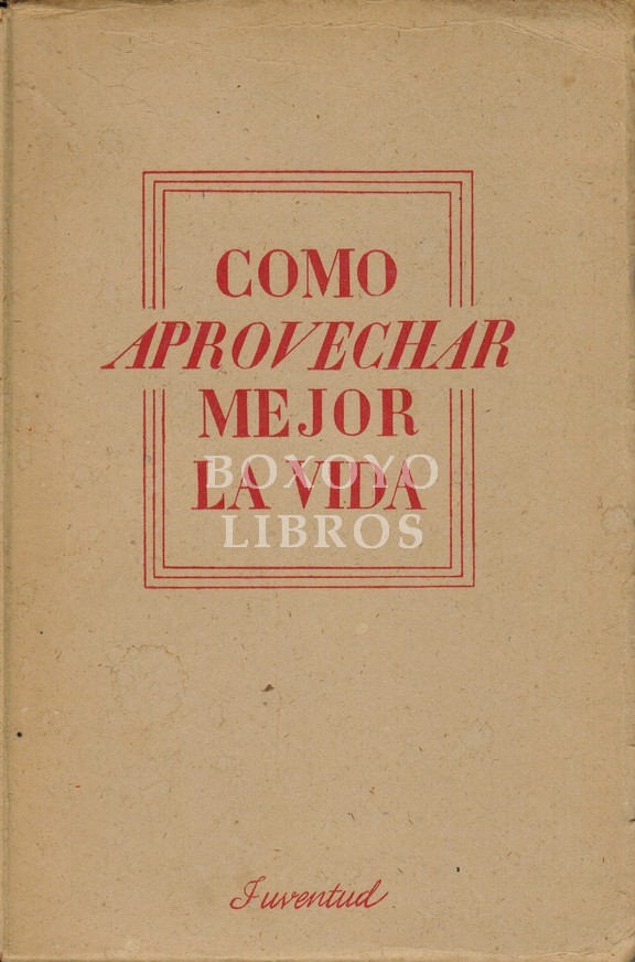 Cómo aprovechar mejor la vida