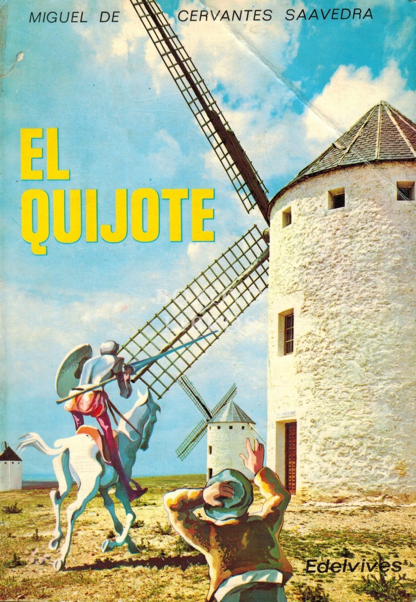El Ingenioso Hidalgo Don Quijote de la Mancha.