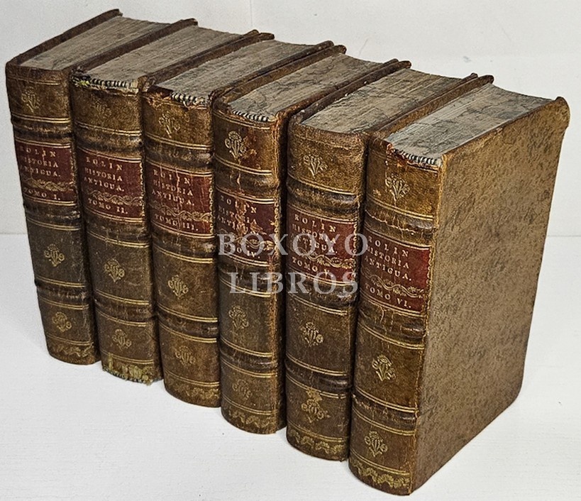 Rolin Abreviado, ó Compendio de la Historia Antigua del señor Rolin Reducido, y traducido del francés por el Abad de San-Martín de Chassonvila. Tomos I, II, III, IV, V y VI