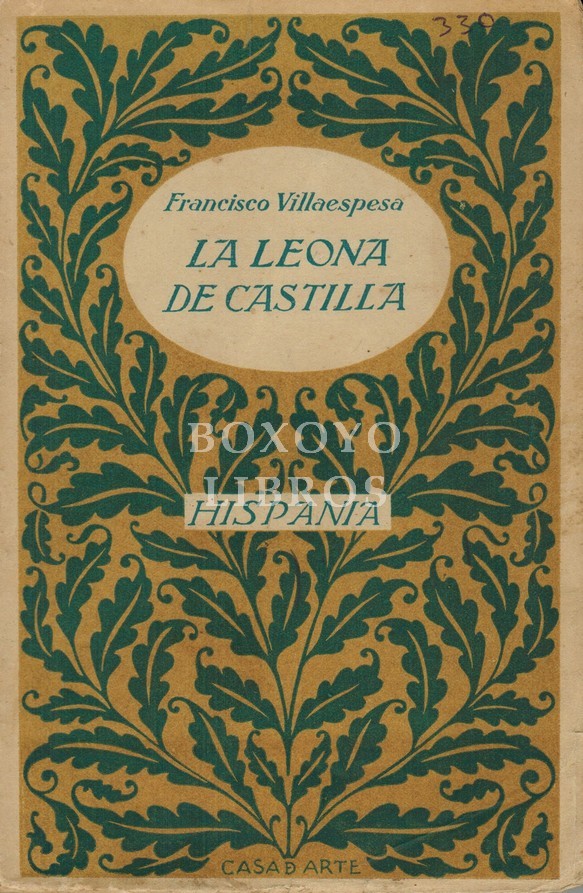 La leona de Castilla. Drama en tres actos, en verso. Estrenado en el Teatro Romea de Murcia el 24 de Noviembre de 1915.