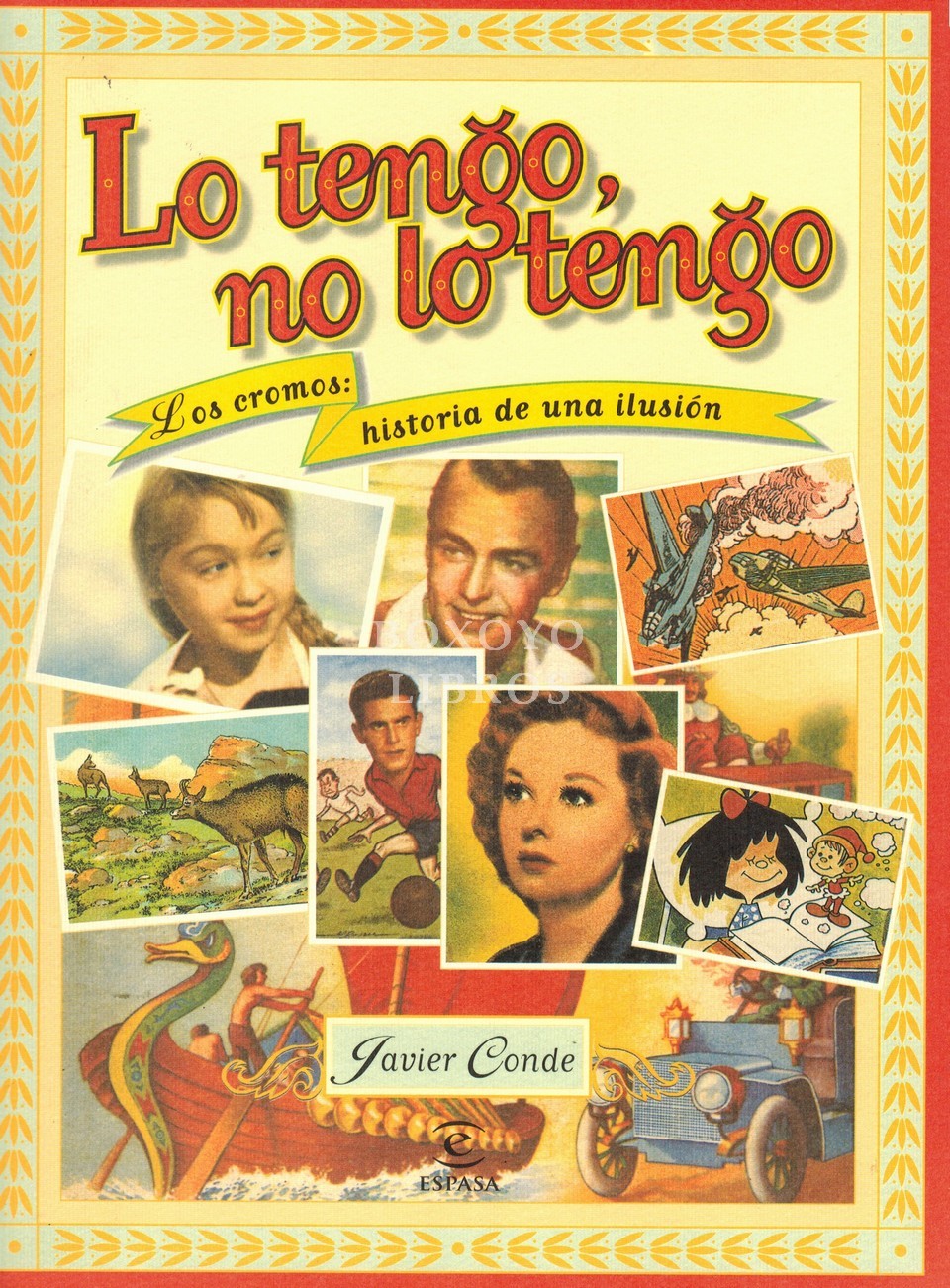 Lo tengo, no lo tengo. Los cromos: historia de una ilusión