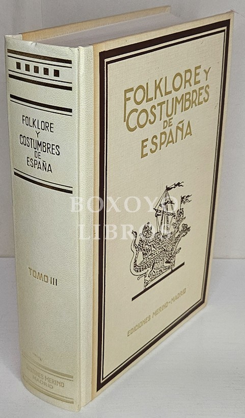Folklore y costumbres de España. Tomo III. Trabajos que contiene: Gente de mar, Gervasio de Artiñano. La vivienda popular en España, Leopoldo Torres Balbás. Costumbres religiosas, Valerio Serra Boldú