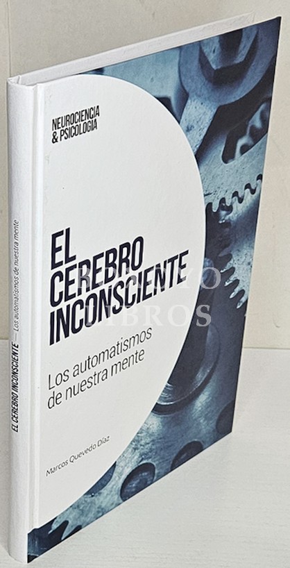 El cerebro inconsciente. Los automatismos de nuestra mente