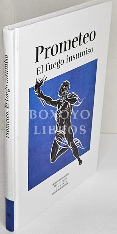 Prometeo. El fuego insumiso