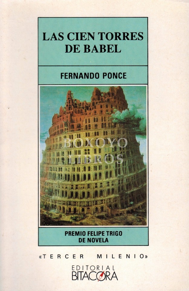 Las cien torres de Babel. Premio Felipe Trigo de novela 1989