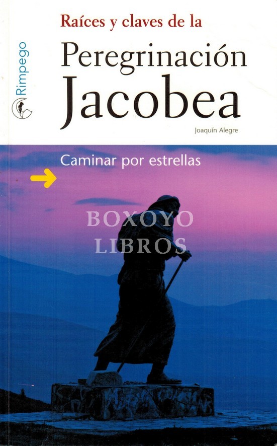 Raíces y claves de la Preregrinación Jacobea. Caminar por estrellas