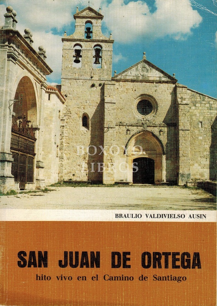 San Juan de Ortega. Hito vivo en el Camino de Santiago