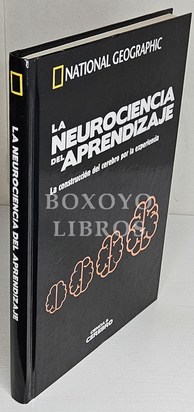 La neurociencia del aprendizaje. La construcción del cerebro por la experiencia