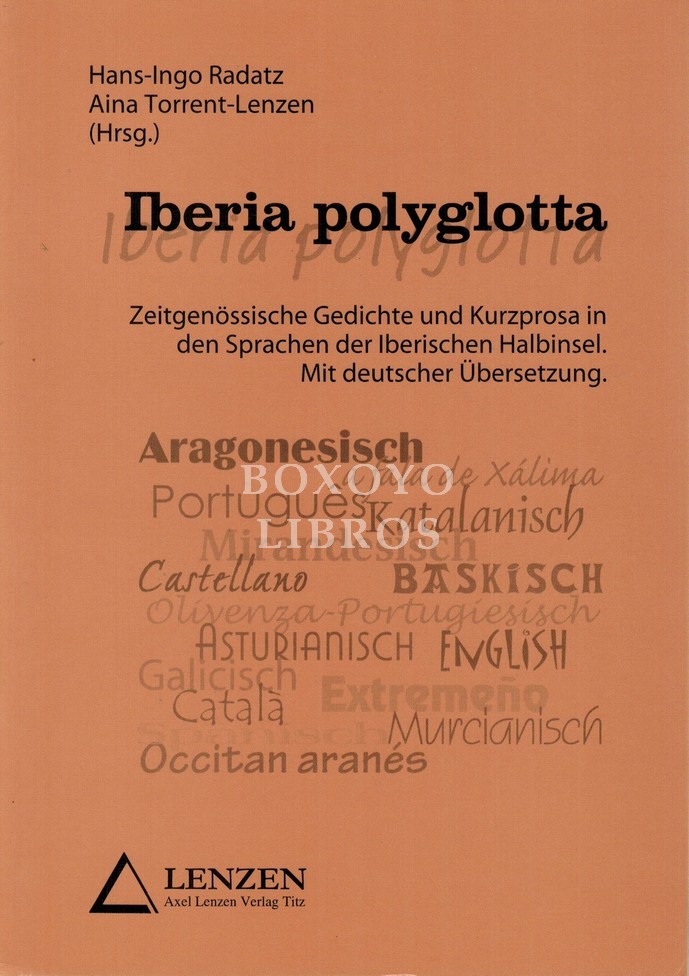 Iberia polýglotta. Zeitgenössische Gedichte und Kurzprosa in den Sprachen der Iberischen Halbinsel. Mit deutscher Übersetzung