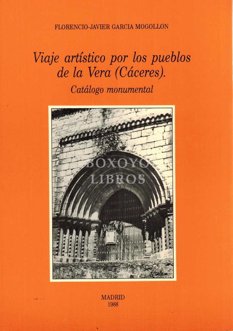 Viaje artístico por los pueblos de la Vera (Cáceres). Catálogo monumental