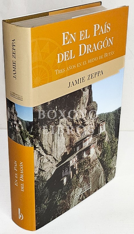 En el País del Dragón. Tres años en el reino de Bután