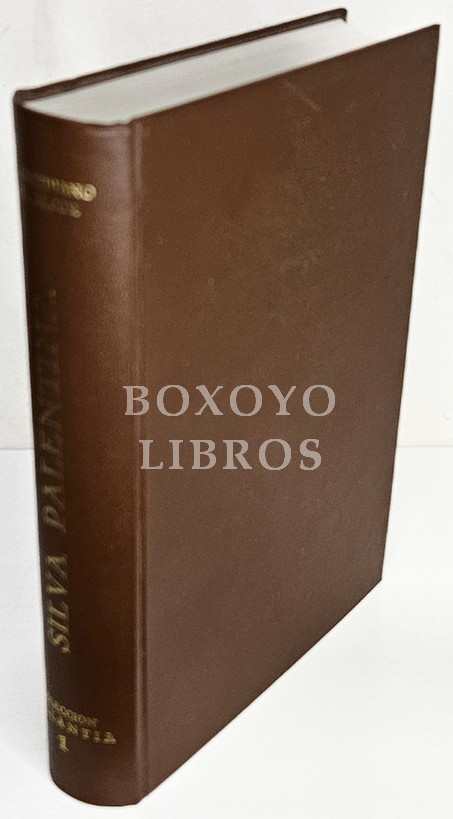 Silva Palentina. Nueva edición, preparada por el M. I. sr. Dr. d. Jesús San Martín Payo. Conforme a la anotada por los ilmos. sres. d. Matías Vielva y d. Ramón Revilla