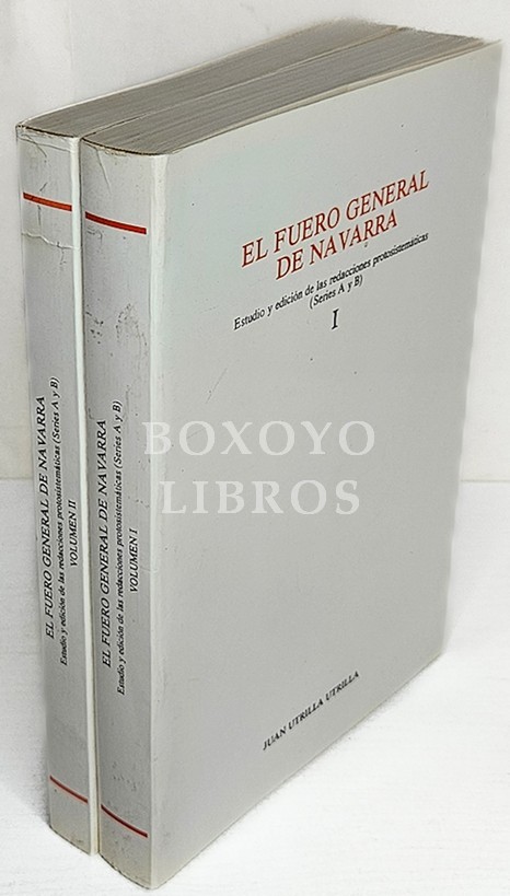 El Fuero General de Navarra. Estudio y edición de las redacciones protosistemáticas (Series A y B) I y II