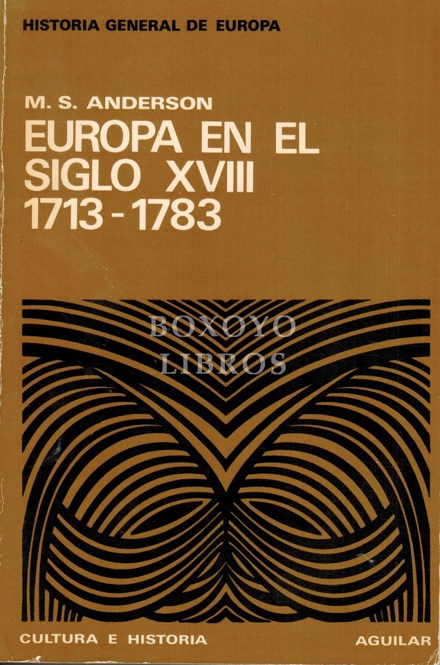 Europa en el siglo XVIII. 1713-1783. Traducción del inglés por Juan García Puente