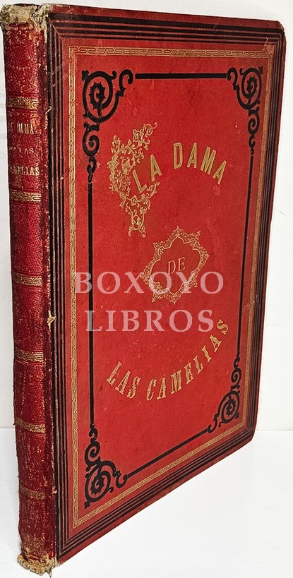 La dama de las Camelias. Ilustrada con preciosísimos cromos por d. Eusebio Planas, y magníficas viñetas intercaladas en el texto dibujadas por Apeles Mestres, grabadas por Francisco Fusté