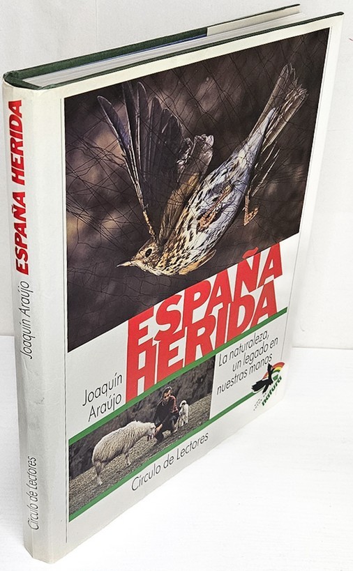 España herida. La naturaleza, un legado en nuestras manos. Con fotografías de la revista Natura