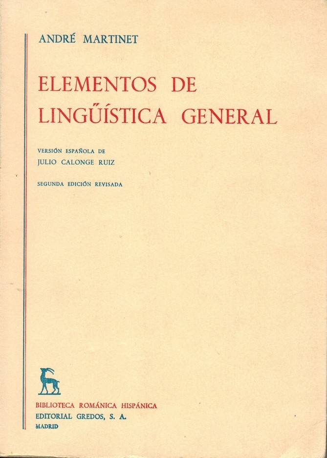 Elementos de Lingüística General. Versión española de Julio Calonge Ruiz. Segunda edición revisada