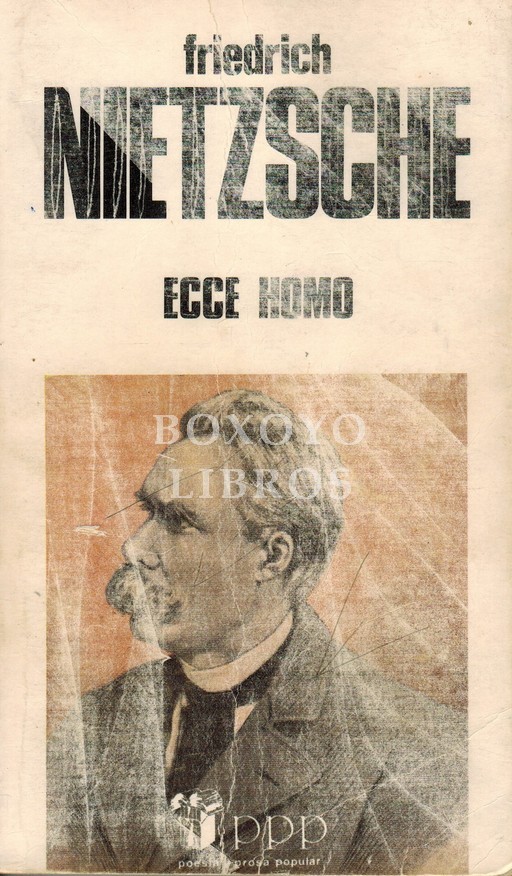Ecce Homo. Como se llega a ser lo que se es. Estudio preliminar: Enrique López Castellón. Traducción: Francisco Javier Carretero Moreno