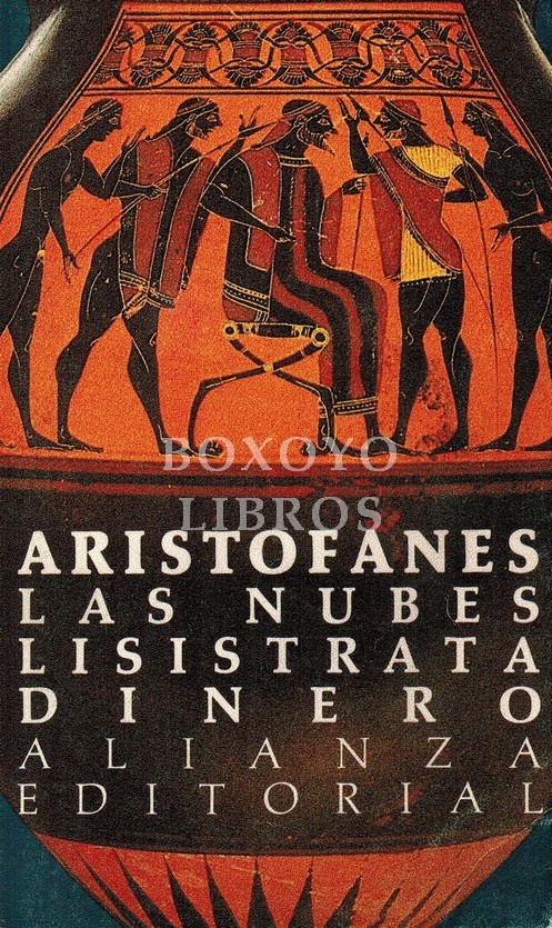 Las nubes/ Lisístrata/ Dinero. Introducción, traducción y notas Elsa García Novo