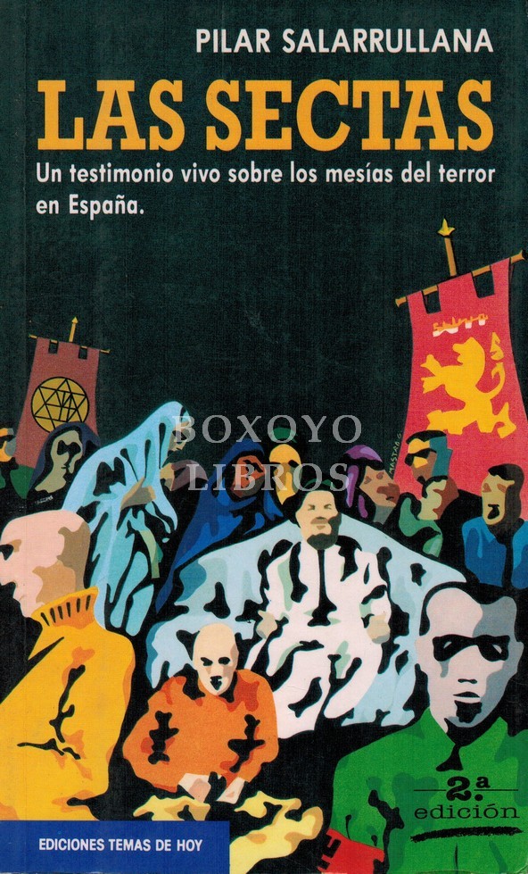 Las Sectas. Un testimonio vivo sobre los mesías del terror en España.