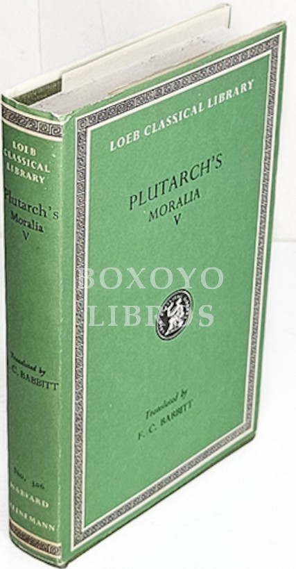 Moralia in sixteen volumes V. With an english translation by Frank Cole Babbitt