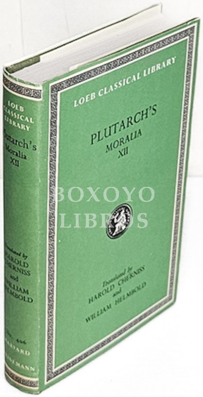 Moralia in sixteen volumes XII. With an english translation by Harold Cherniss and William C. Helmbold
