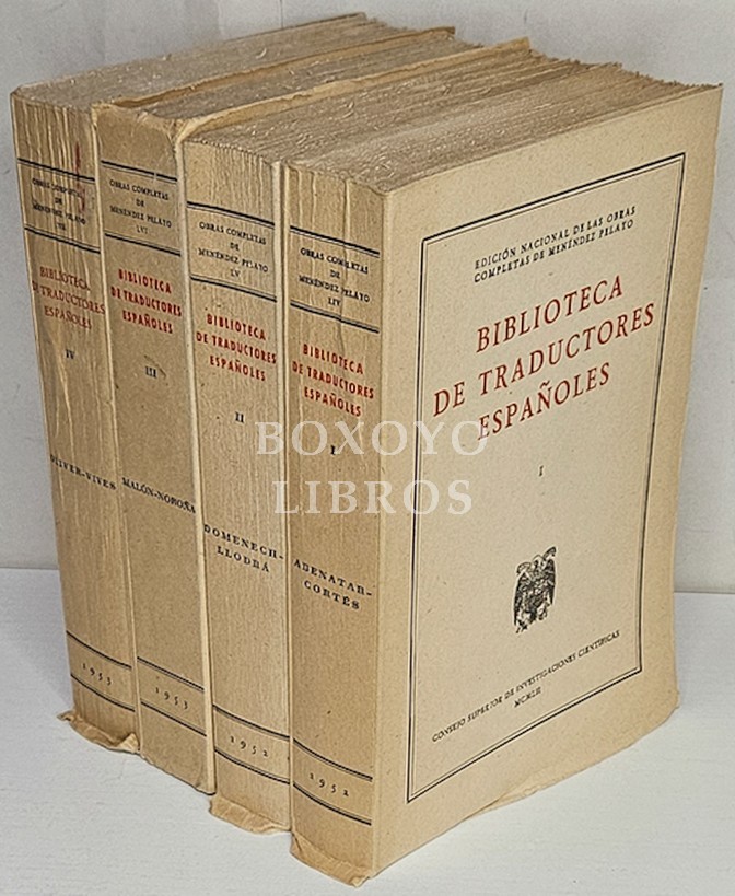 Biblioteca de traductores españoles. Edición preparada por Enrique Sánchez Reyes. I (Abenatar-Cortés), II (Domenech-Llodrá), III (Malón-Noroña) y IV (Oliver-Vives)