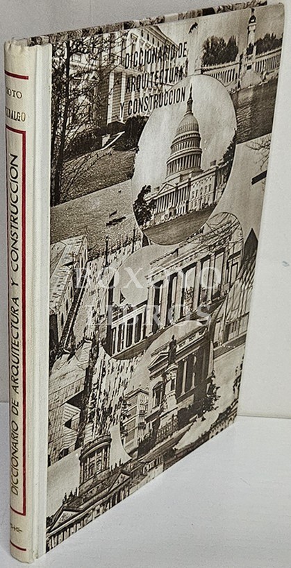 Diccionario de términos arquitectónicos, constructivos, biográficos y de tecnología de los oficios