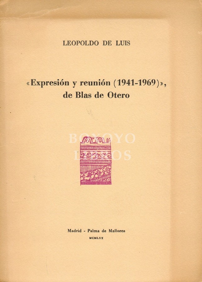 'Expresión y reunión (1941-1969)', de Blas de Otero.