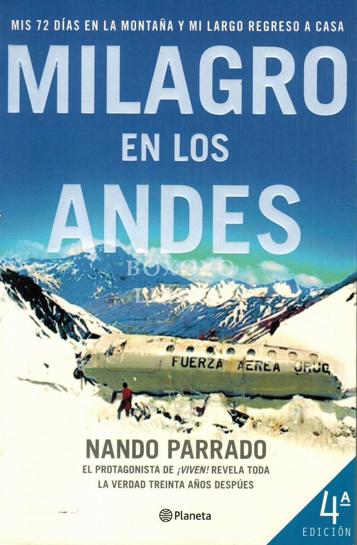 Milagro en los Andes. Mis 72 días en la montaña y mi largo regreso a casa. Con la colboración de Vince Rause. Traducción de Eva Mª Robledillo Carro