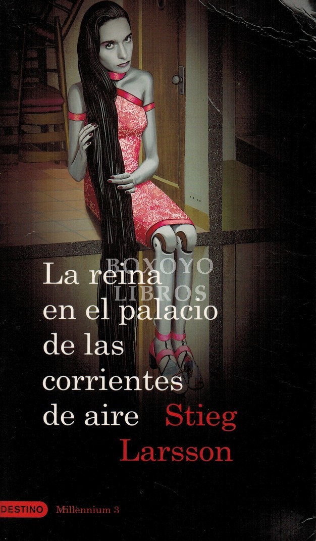 La reina en el palacio de las corrientes de aire. Millenium 3. Traducción de Martin Lexel y Juan José Ortega Román