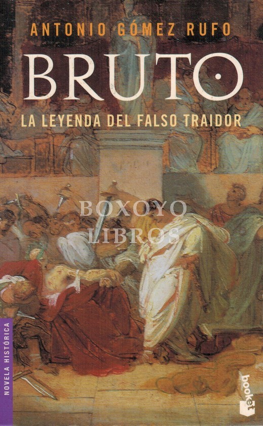 Bruto. La leyenda del falso traidor