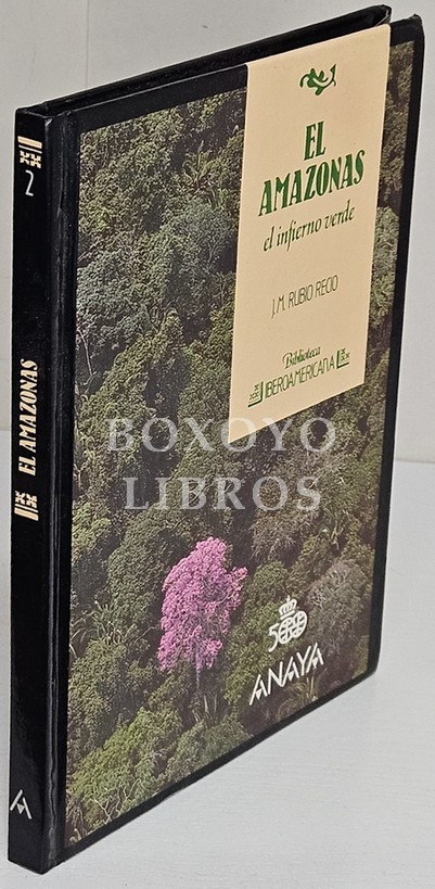 El Amazonas. El infierno verde