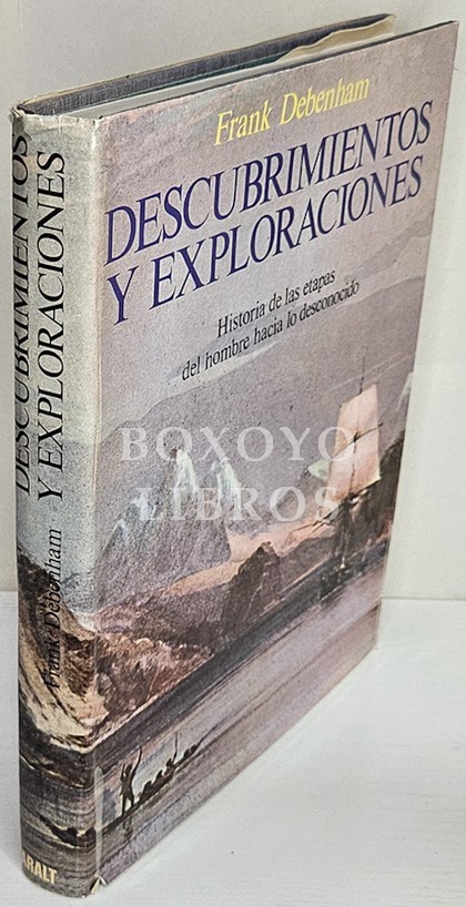 Descubrimientos y exploraciones. Un atlas histórico de las etapas del hombre hacia lo desconocido. Introducción por Edward Shackleton