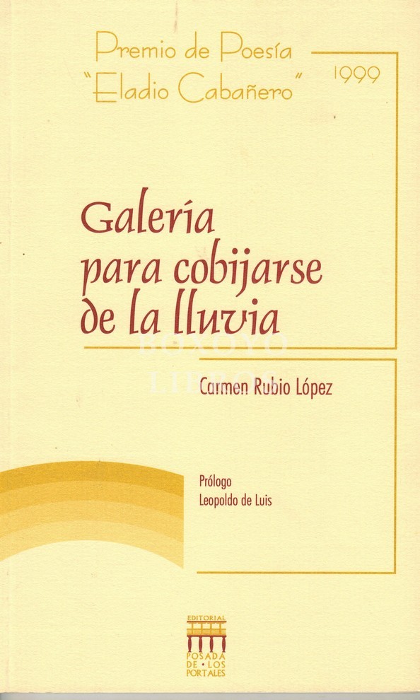 Galería para cobijarse de la lluvia. Prólogo de Leopoldo de Luís