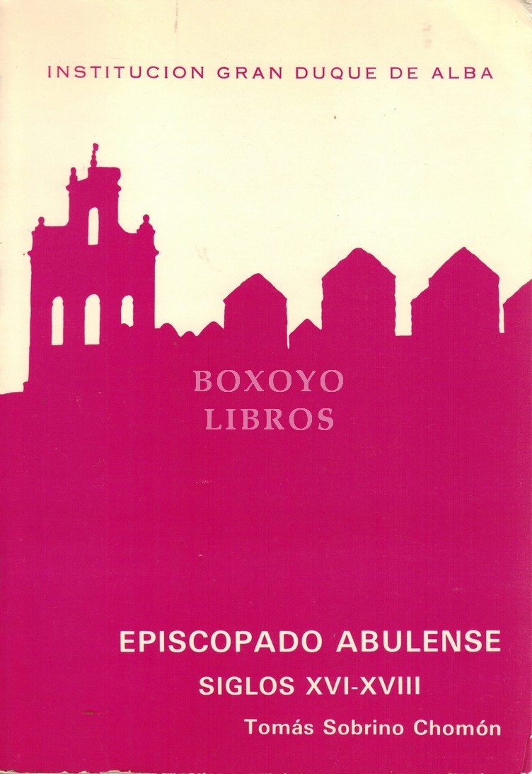 Episcopado abulense. Siglos XVI-XVIII