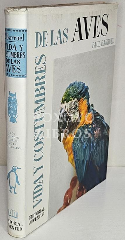 Vida y costumbres de las aves. Traducción de Montserrat Bassedas Ardévol. Con 50 dibujos, 158 fotografías en heliograbado y 16 láminas en color. Prólogo del dr. F. Bourlière