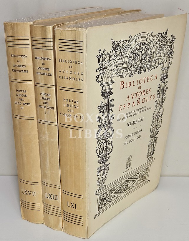 Poetas líricos del siglo XVIII. Colección formada e ilustrada por Leopoldo Augusto de Cueto. Tomo Primero, Segundo y Tercero