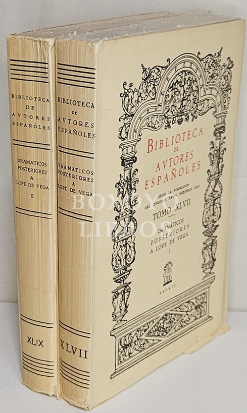 Dramáticos posteriores a Lope de Vega. Colección escogida y ordenada, con un discruso, apuntes biográficos y críticos de los autores, noticias bibliográficas y catálogos, por don Ramón de Mesonero Romanos. Tomo primero y segundo