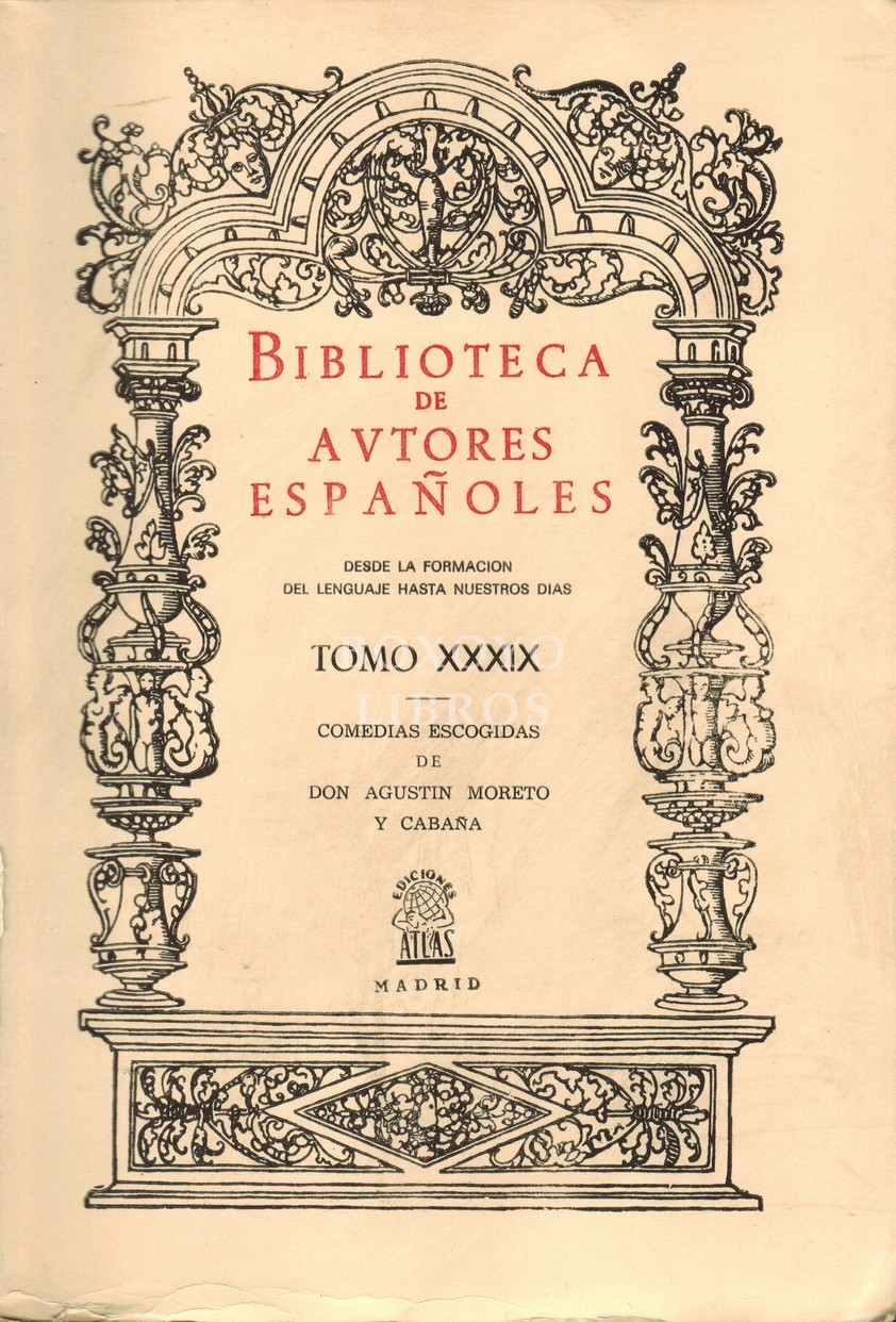 Comedias escogidas. Coleccionadas e ilustradas por don Luis Fernández-Guerra y Orbe